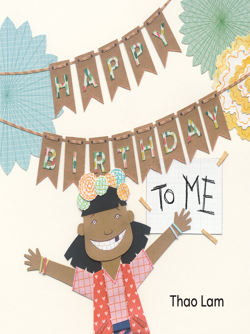 Title details for Happy Birthday to Me by Thao Lam - Available